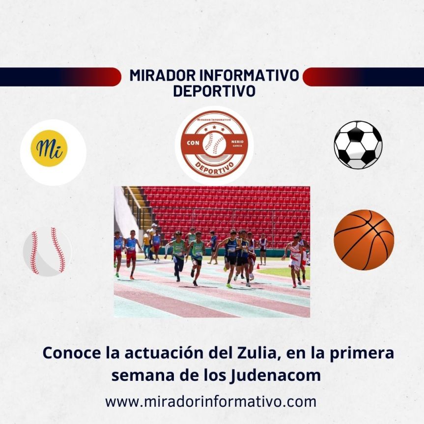 Mirador Informativo Deportivo, Conoce la actuación del Zulia en la primera semana de los&nbsp;Judenacom