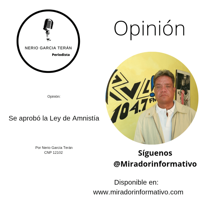 Mirador Informativo, Opinión Se aprobó la Ley de Amnistía Por Nerio García Terán CNP&nbsp;12102